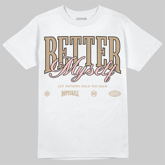 AIR FORCE 1 LINEN DopeSkill T-Shirt Better Myself Graphic