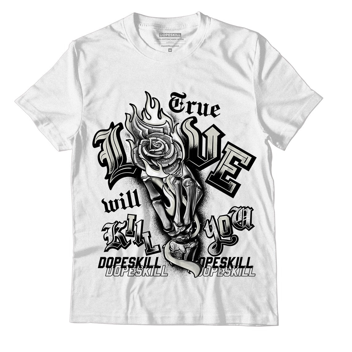 AJ 4 Military Black DopeSkill T-Shirt True Love Will Kill You Graphic