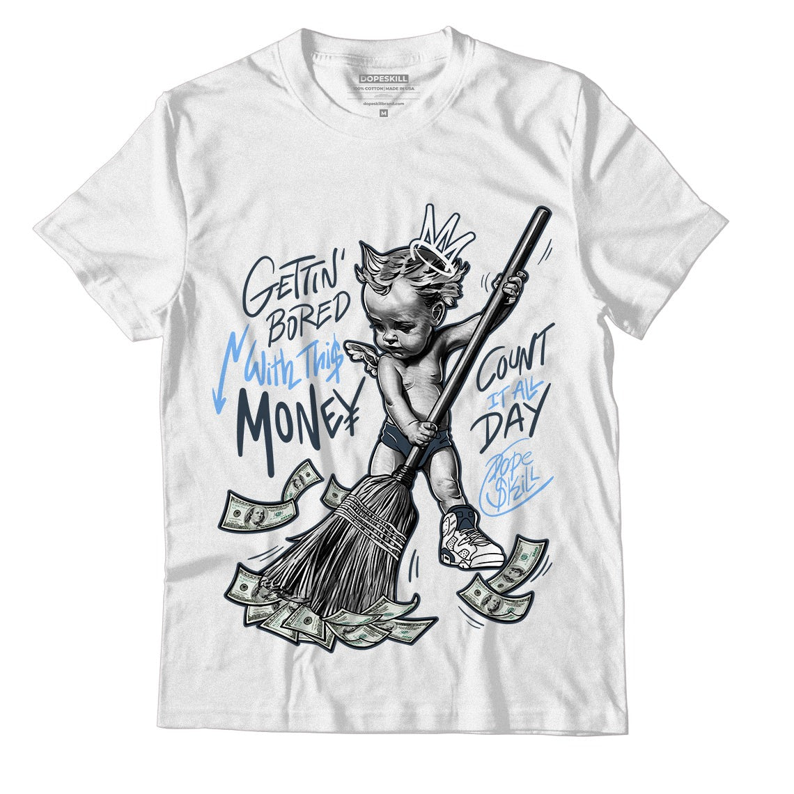 AJ 6 Midnight Navy DopeSkill White T-Shirt Gettin Bored With This Money Graphic