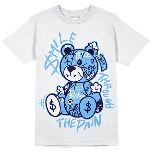AJ 6 University Blue DopeSkill T-Shirt Smile Through The Pain Graphic