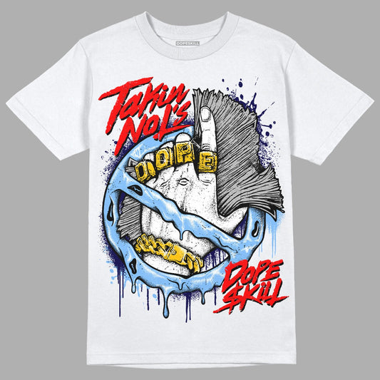 AJ 6 University Blue DopeSkill T-Shirt Takin No L's Graphic