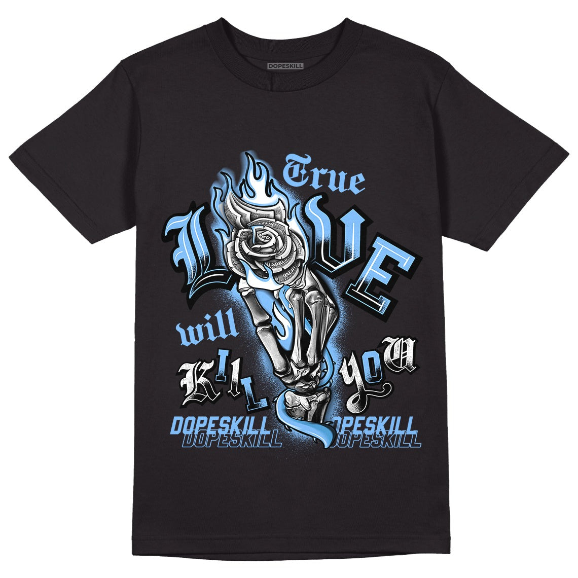 AJ 6 University Blue DopeSkill T-Shirt True Love Will Kill You Graphic