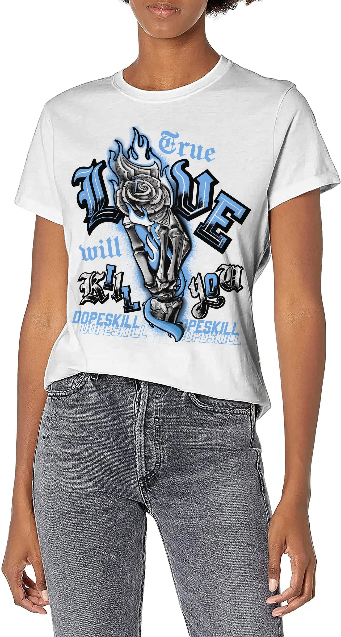 AJ 6 University Blue DopeSkill T-Shirt True Love Will Kill You Graphic