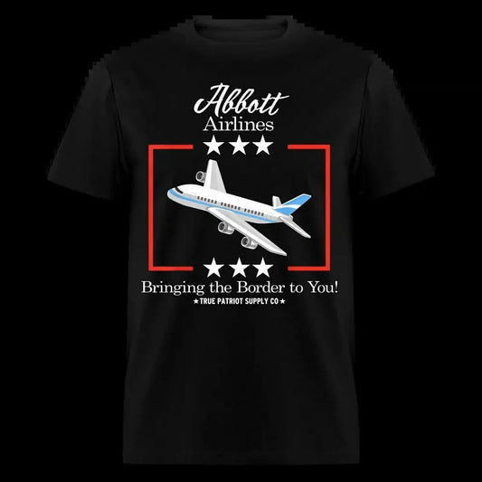 Abbott Airlines Bringing The Border To You Greg Abbott Texas Unisex Classic T-Shirt