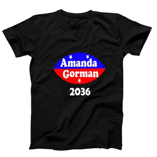 Amanda Gorman 2036 Inauguration 2021 Poet Poem Funny Love Man's T-Shirt Tee