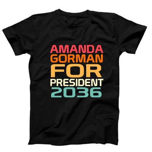 Amanda Gorman For President Love Man's T-Shirt Tee
