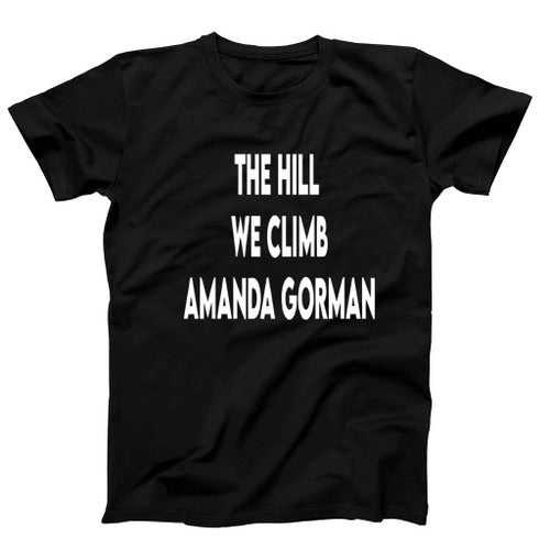 Amanda Gorman The Hill We Climb Love Man's T-Shirt Tee