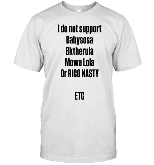 Babyxsosa I Do Not Support 2025 T Shirt