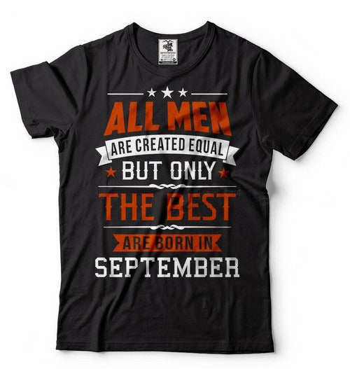 Best Are Born In September Funny Birthday Man's T-Shirt Tee
