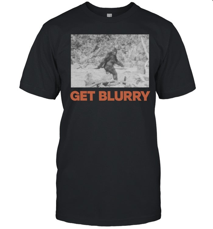 Blurry Creatures Get Blurry Hot 2025 T Shirt