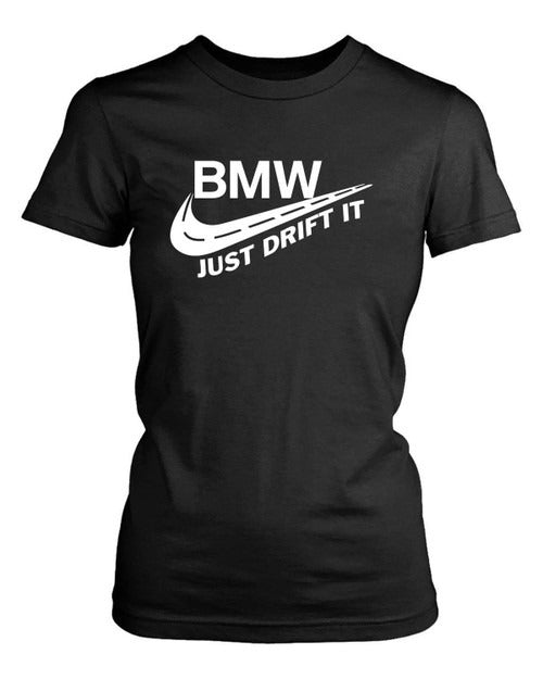 Bmw Just Drift It Funny Car Parody Women's T-Shirt Tee