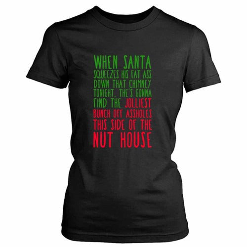 Christmas Vacation Movie Quote The Jolliest Bunch Of Assholes Nuthouse Gift Xmas Santa Present Women's T-Shirt Tee