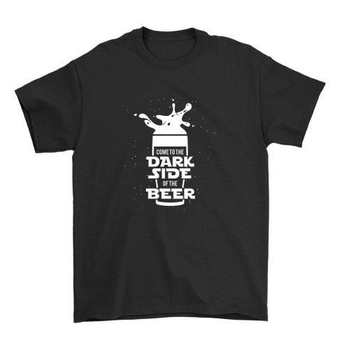 Come To The Dark Side Of The Beer Man's T-Shirt Tee