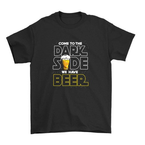 Come To The Dark Side We Have Beer Man's T-Shirt Tee