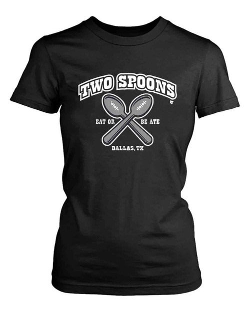 Dallas Two Spoons Eat Or Be Eat Zeke Women's T-Shirt Tee