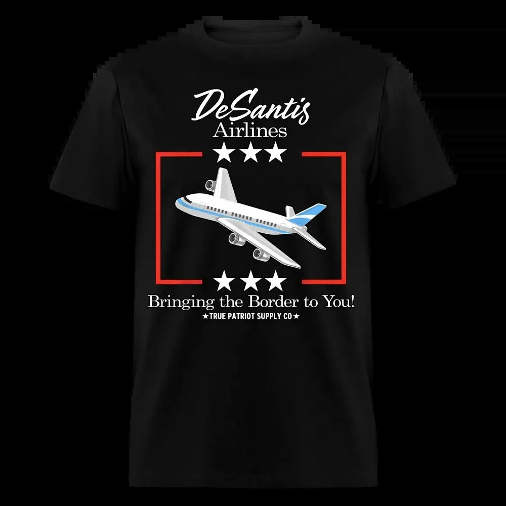 DeSantis Airlines Bringing The Border To You Ron DeSantis Unisex Classic T-Shirt
