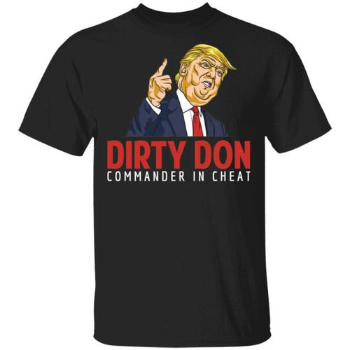 Dirty Don Trump Commander Man's T-Shirt Tee