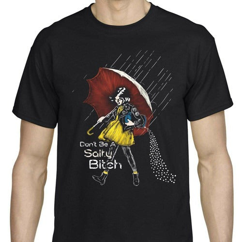 Don Not Be A Salty Bitch Funny Adult Humor Man's T-Shirt Tee