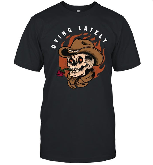 Dying Latel Jake Hill T-Shirt