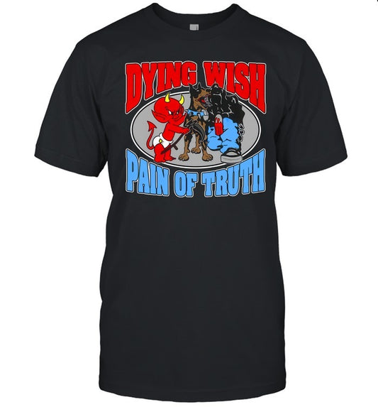 Dying Wish Survival Through Blood Unisex T Shirt