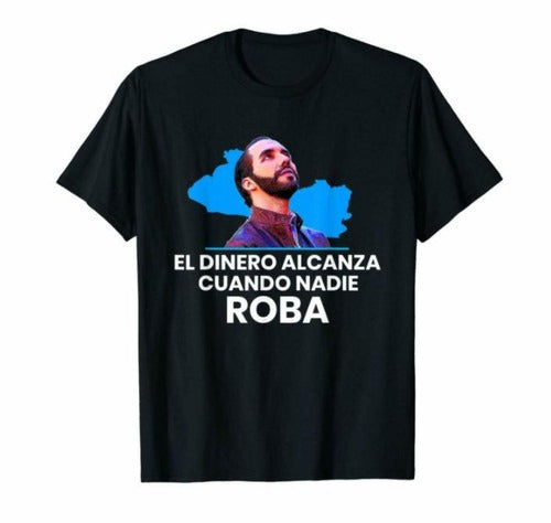 El Dinero Alcanza Cuando Nadie Roba Man's T-Shirt Tee