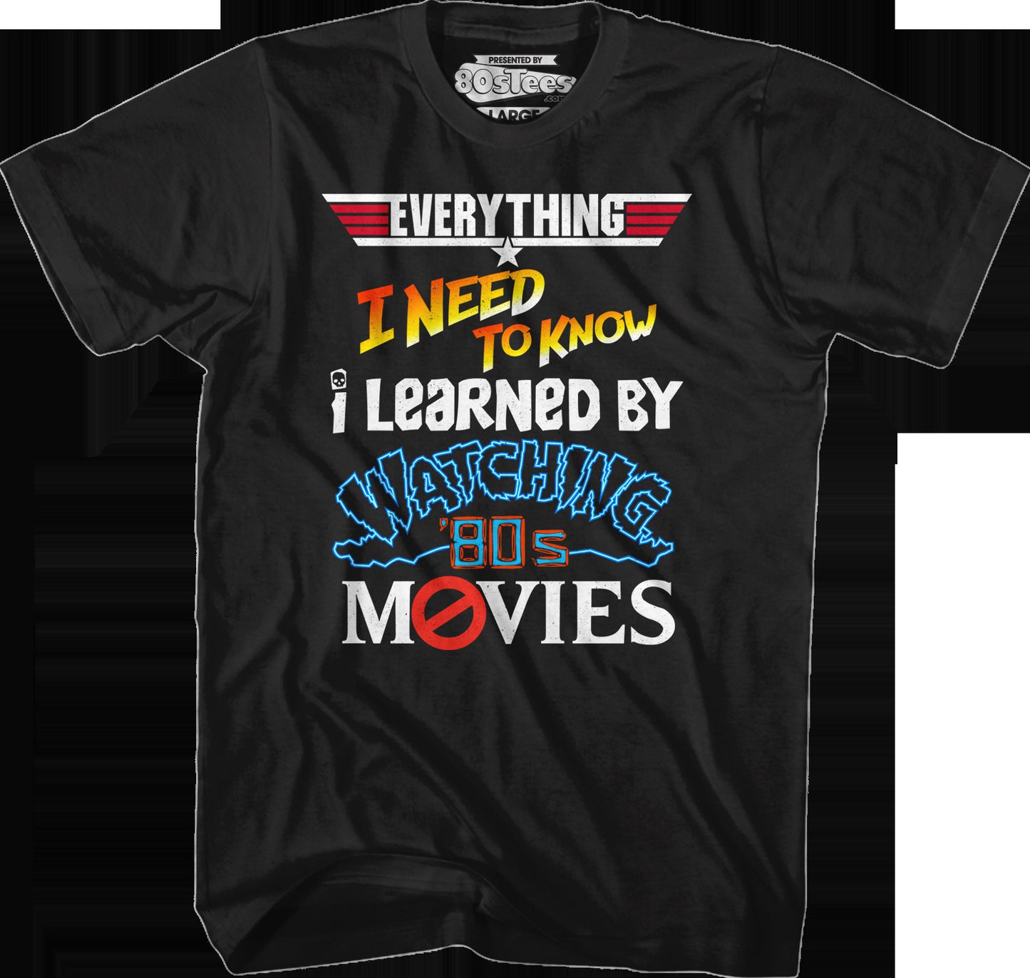 Everything I Need To Know 80s Movies T-Shirt