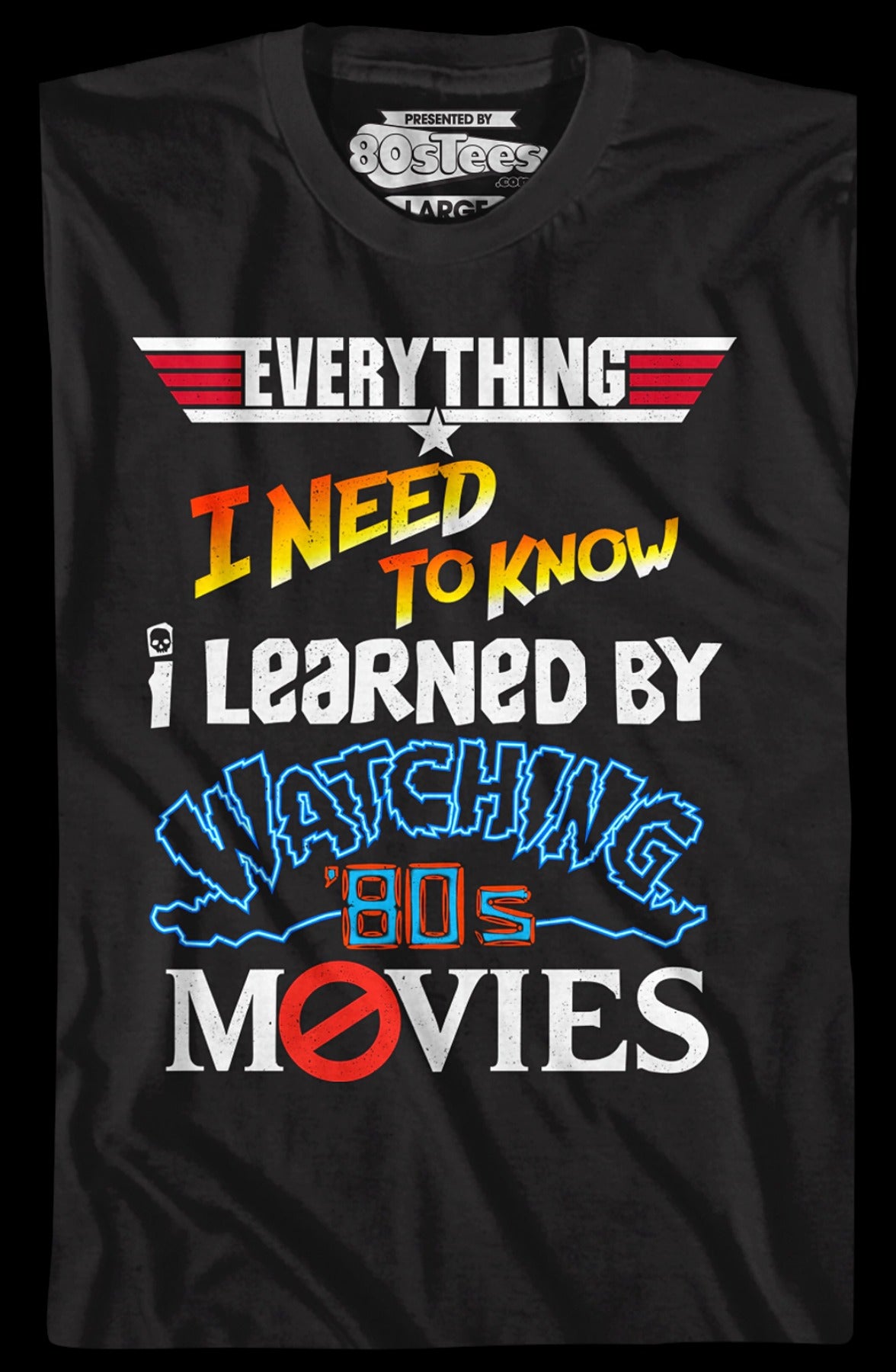 Everything I Need To Know 80s Movies T-Shirt