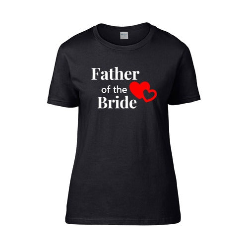 Father Of The Bride Women's T-Shirt Tee