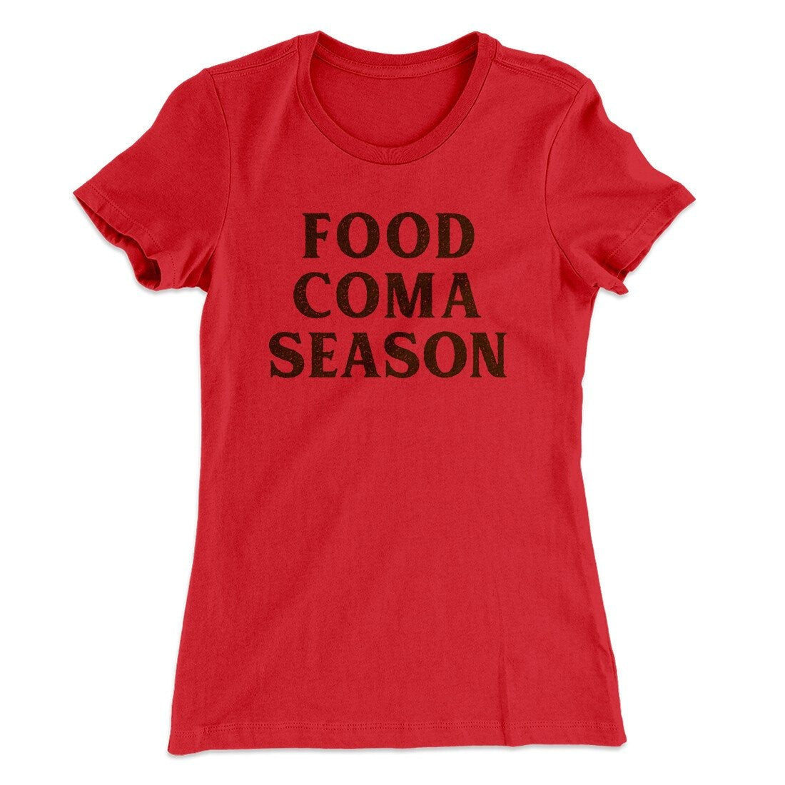 Food Coma Season Funny Thanksgiving Women's T-Shirt