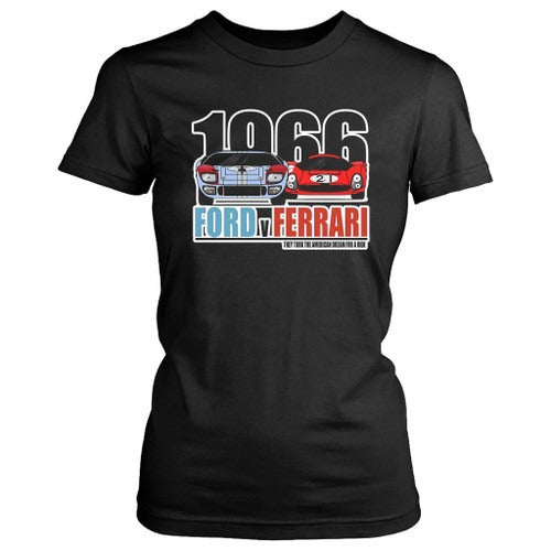 Ford V Ferrari 1966 They Took The American Dream For A Ride Women's T-Shirt Tee