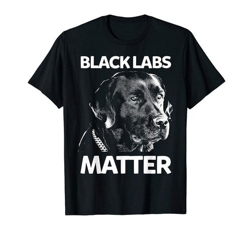 Funny Black Labs Matter Labrador Dog Man's T-Shirt Tee
