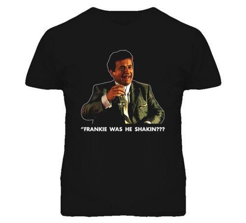 Goodfellas Joe Pesci Funny Movie Man's T-Shirt Tee