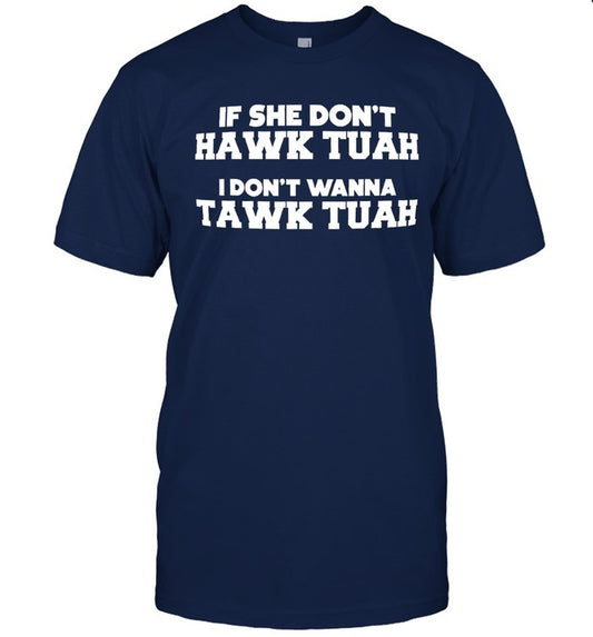 Hawk Tuah Tawk Tuah Talk Funny Meme T-Shirt