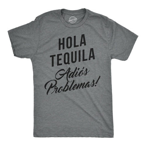 Hola Tequila Adios Problemas Funny Man's T-Shirt Tee
