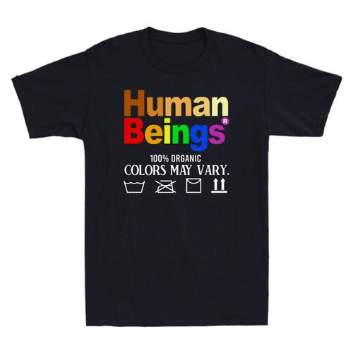 Human Beings Organic Colors May Vary Anti Racism Man's T-Shirt Tee
