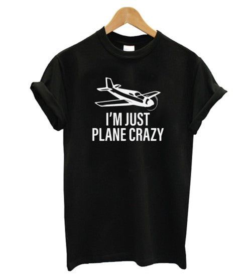 I Am Just Plane Crazy Man's T-Shirt Tee