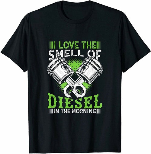 I Love The Smell Of Diesel In The Morning Man's T-Shirt Tee