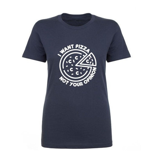 I Want Pizza Not Your Opinion Logo Man's T-Shirt Tee