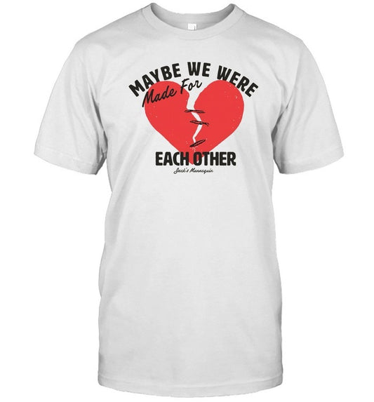 Jack's Mannequin Maybe We Were Made For Each Other Limited 2025 T Shirt