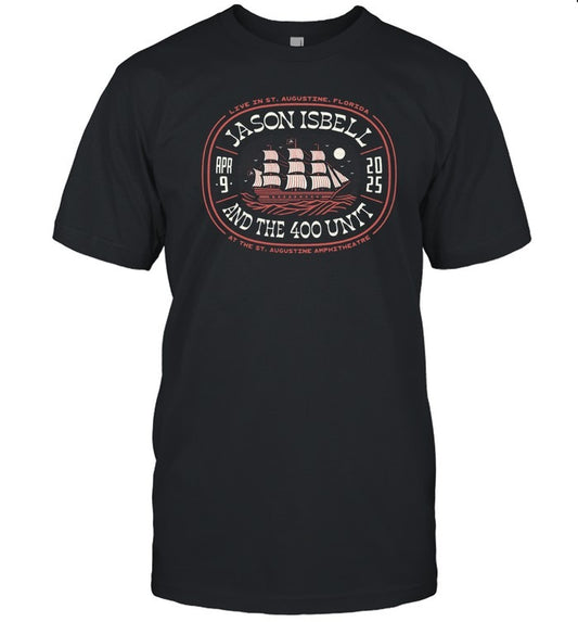Jason Isbell And 400 Unit Apr 9 2025 in St Augustine, FL T Shirt