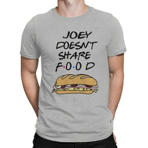 Joey Does Not Share Food Friends Tv Show Funny Hot Dog Man's T-Shirt Tee