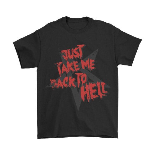 Just Take Me Back To Hell Lucifer Man's T-Shirt Tee