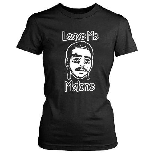 Leave Me Malone Women's T-Shirt Tee