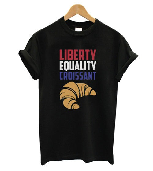 Liberty Equality Croissant Funny Humor Man's T-Shirt Tee