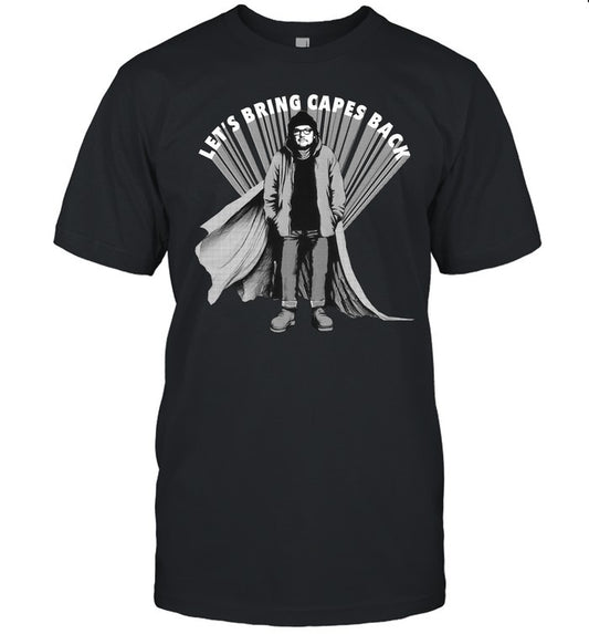 Limited T Shirt Let's Bring Capes Back by Jeff Tweedy