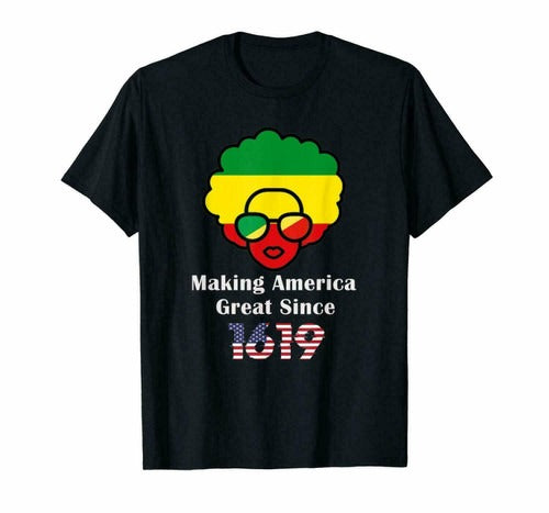 Make America Great Since 1619 Man's T-Shirt Tee