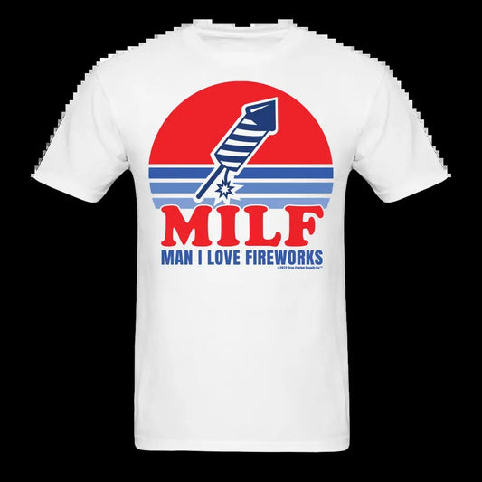 Man I Love Fireworks MILF Funny 4th of July T-Shirt