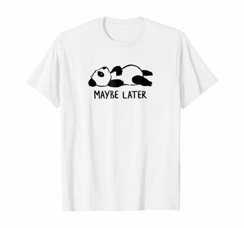 Maybe Later Panda Funny Man's T-Shirt Tee