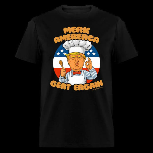 Merk Amererca Gert Ergain Funny Trump Swedish Chef Parody Unisex Classic T-Shirt