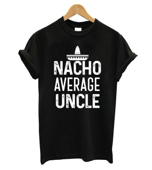 Nacho Average Uncle Man's T-Shirt Tee